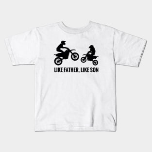 Like Father Like Son Motocross Riding , Dad life Motocross, Fathers Day Design Kids T-Shirt